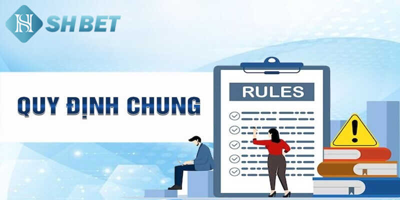 Các quy định chung nêu rõ trong chính sách