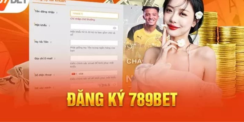 Kiểm tra cẩn thận thông tin 789Bet đăng ký